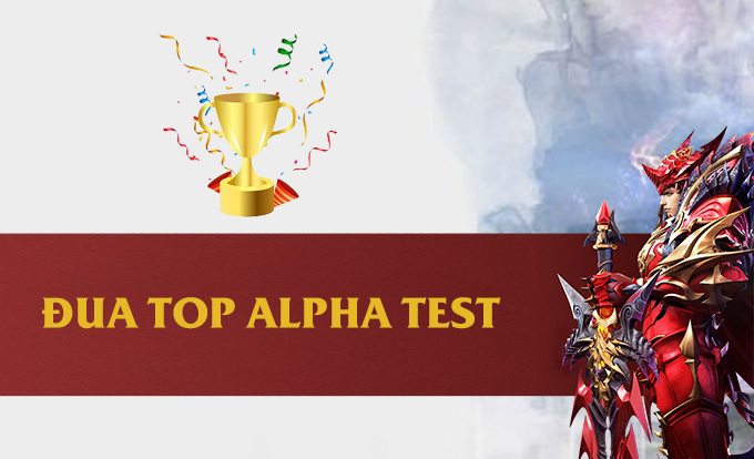 Chuỗi Sự Kiện Đua Top Alpha Test Chào Đón Máy Chủ HOÀNG KIM