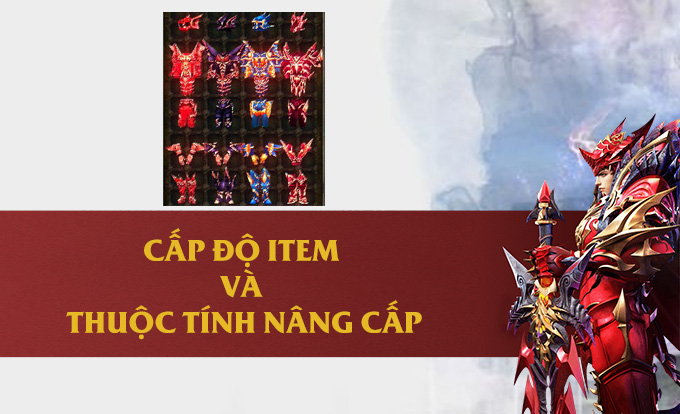 Cấp độ Item và thuộc tính khi nâng cấp trong Game !